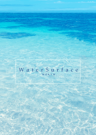Water Surface -HAWAIIAN SEA- 7
