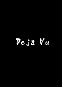 Deja-Vu