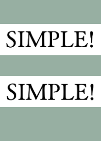 SIMPLE!SIMPLE!-DUSTY GREEN