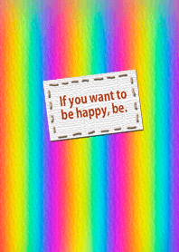 幸せになりたいのなら、なりなさい。