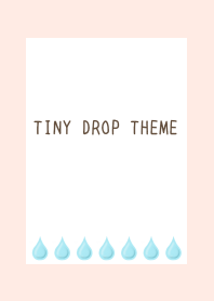 TINY DROP THEME/LIGHT PINK
