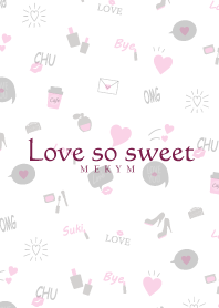 Love so sweet -MEKYM 31
