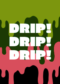 DRIP DRIP DRIP THEME /42