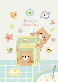 Bear : Have a nice day :-)