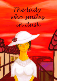 The lady who smiles in dusk