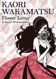 KAORI WAKAMATSU -Flower Letter-