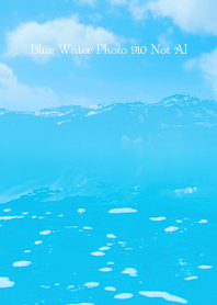 Blue Water Photo 910 Not AI