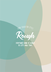 Rough 20/Gradation Style