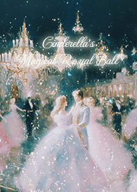 Cinderella's Magical Royal Ball