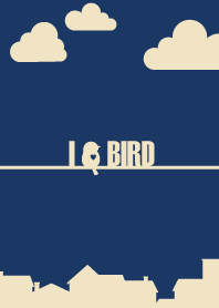 I LOVE BIRD.