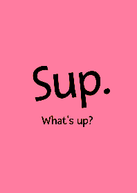 Sup-Whats up- THEME 148