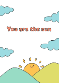 you are the sun