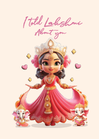 i told พระแม่ลักษมี about you