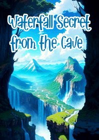 Waterfall Secret from the Cave