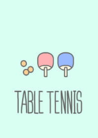 I love table tennis
