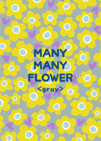 MANY MANY FLOWER <gray>