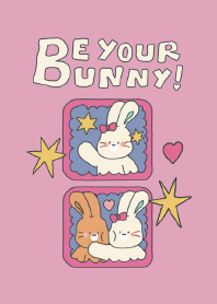 Be your bunny
