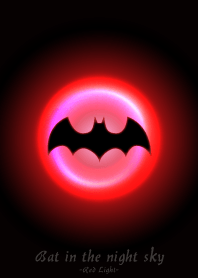 Bat in the night sky -Red Light-