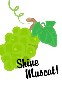 Shine Muscat! from JAPAN