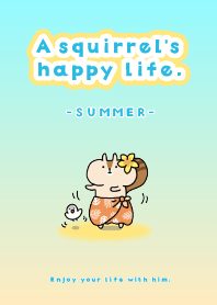 A squirrel's happy summer life theme.