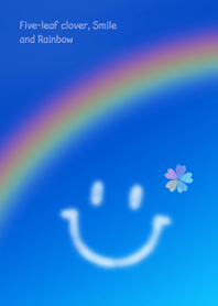 Five-leaf clover, Smile and Rainbow