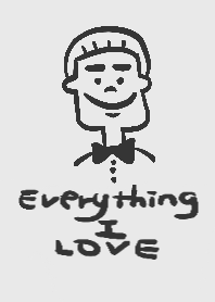 EVERYTHING I LOVE