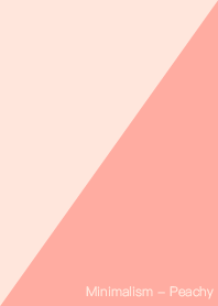 Minimalism - Peachy