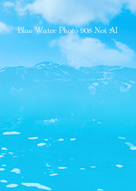 Blue Water Photo 908 Not AI