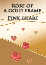 Rose of a gold frame<Pink heart>