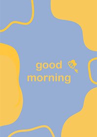 good morning blue yellow