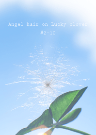 Angel hair on Lucky clover #2-10