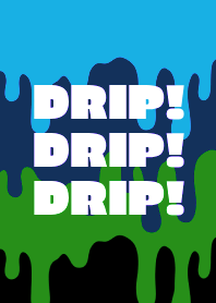 DRIP DRIP DRIP THEME /14