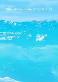 Blue Water Photo #256 Not AI