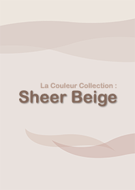 La Couleur Collection : Sheer Beige