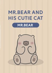 Mr. bear and his cutie cat : Mr. Bear