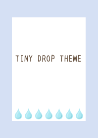 TINY DROP THEME/BLUE GRAY