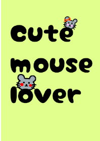 Cute mouse lover