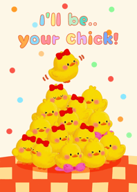 เป็นลูกไก่ของเธอไง