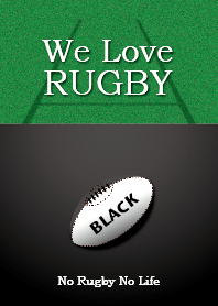 We Love Rugby (BLACK version)