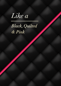 Like a - Black, Quilted & Pink *Rosa