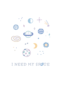 I NEED MY SPACE