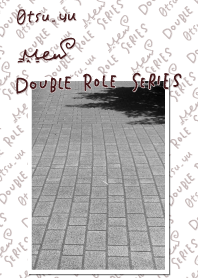 DOUBLE ROLE SERIES #21