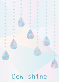 Dew shine