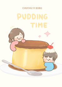 Pudding time with Chuchu & Bobo