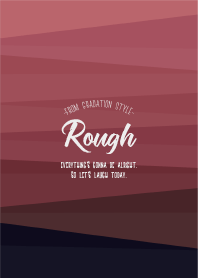 Rough 15 -Gradation Style