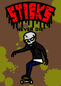Sticks loves skateboard never die.