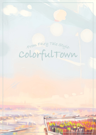 colorful town/ Fairy Tale Style