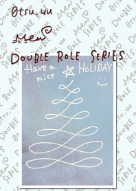 DOUBLE ROLE SERIES #13