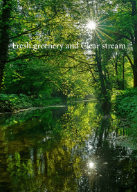 "Fresh greenery and Clear stream vol.5"