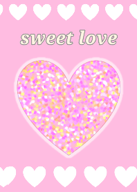 sweet love.